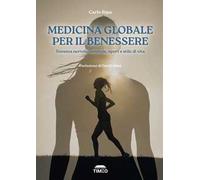 Medicina globale per il benessere. Sistema nervoso centrale, sport e stile di vita