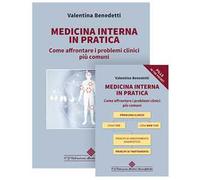 Medicina interna in pratica. Come affrontare i problemi clinici più comuni