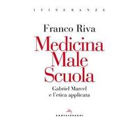Medicina male scuola. Gabriel Marcel e l’etica applicata