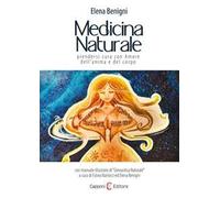 Medicina naturale. Prendersi cura con amore dell'anima e del corpo