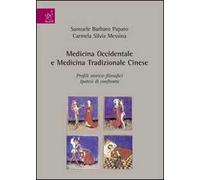 Medicina occidentale e medicina tradizionale cinese. Profili storico-filosofici. Ipotesi di confronto