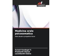 Medicina orale psicosomatica: Stato attuale e prospettive future
