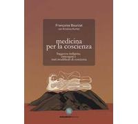 Medicina per la coscienza. Saggezza indigena, enteogeni e stati modificati di coscienza