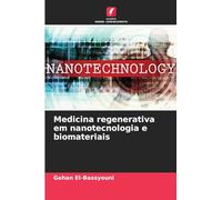 Medicina regenerativa em nanotecnologia e biomateriais