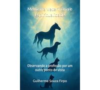 Medicina Veterinária e Espiritualidade: Observando a profissão por um outro ponto de vista