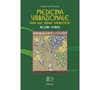 Medicina vibrazionale. Guida alle terapie energetiche