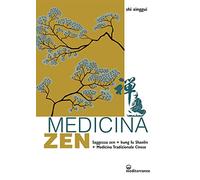 Medicina zen. Saggezza zen. Kung fu Shaolin. Medicina Tradizionale Cinese