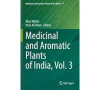 Medicinal and Aromatic Plants of India, Vol. 3