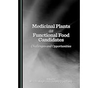 Medicinal Plants as Functional Food Candidates: Challenges and Opportunities