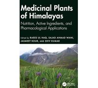 Medicinal Plants of Himalayas: Nutrition, Active Ingredients, and Pharmacological Applications
