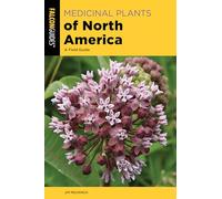 Medicinal Plants of North America: A Field Guide