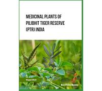Medicinal Plants of Pilibhit Tiger Reserve (PTR) India