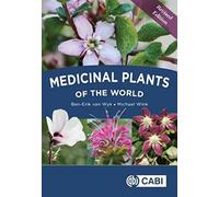 Medicinal Plants of the World by Ben-Erik Van Wyk