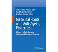 Medicinal Plants with Anti-Ageing Properties: Advances in Biotechnology and Therapeutic Potential