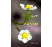 Medicinali per malattie tipiche. Realizzati secondo il metodo innovativo ideato da Rudolf Steiner