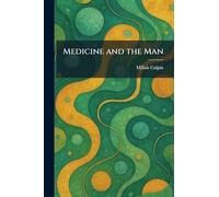 Medicine and the Man