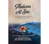 Medicine at Sea: The History and Practice of Medicine in the Field