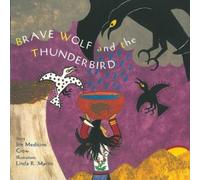 Medicine Crow Brave Wolf and the Thunderbird (Copertina rigida)