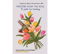 Medicine from the soul: A path to healing
