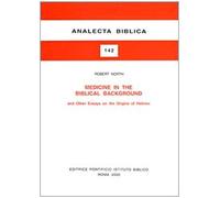 Medicine in the biblical background and other essays on the origins of hebrew: 142