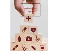 Medicine Intake Journal| Supplement Journal | Health book | Medication tracker | Medication logbook | 365 days | Full Year: Stay on top of your health with this logbook