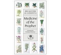 Medicine of the Prophet by Ibn Qayyim Al-Jawziyya