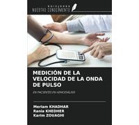 MEDICIÓN DE LA VELOCIDAD DE LA ONDA DE PULSO: EN PACIENTES EN HEMODIÁLISIS