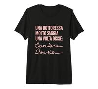 Medico Donna Divertente Dottoressa Divertente Maglietta Premium