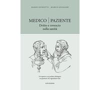 Medico-paziente. Dritto e rovescio sulla sanità