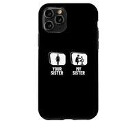 Medico pediatrico Your Sister My Sister Funny Pediatra Custodia per iPhone 11 Pro