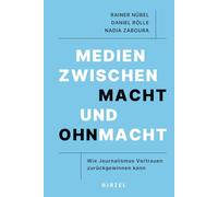 Medien Zwischen Macht Und Ohnmacht: Wie Journalismus Vertrauen Zuruckgewinnen Kann