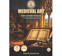 Medieval Art and Sacred Worlds: A Coloring and Discovery Book