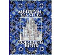 Medieval Castle Coloring Adventure: Going bacck in time
