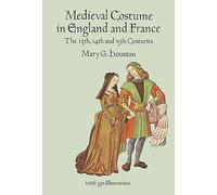 Medieval Costume: The 13th, 14th and 15th Centuries: xi