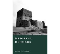 Medieval Denmark: Kings, Law, and the Baltic World