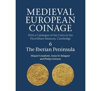 Medieval European Coinage: Volume 6, The Iberian Peninsula