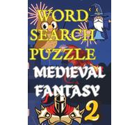 MEDIEVAL FANTASY 2 WORD SEARCH PUZZLE