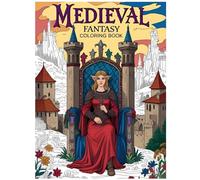 Medieval Fantasy Coloring Book: 50 Intricate Designs of Knights Wizards Dragons and Mythical Realms For Adults