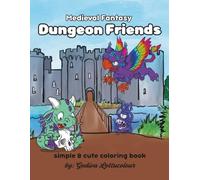 Medieval Fantasy Dungeon Friends: Simple & Cute Coloring Book
