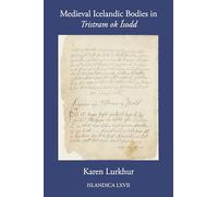 Medieval Icelandic Bodies in "Tristram Ok Ísodd"