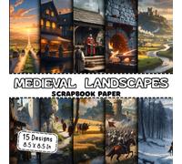 Medieval Landscapes Scrapbook Paper: 15 Double - Sided Sheets Perfect For Scrapbooking, Wrapping, Junk Journals, Decoupage, DIY Crafts, Card Making, and More