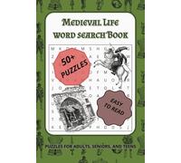 Medieval Life Word Search Puzzles: 50+ Puzzles about the Medieval World for Adults, Seniors, and Teens