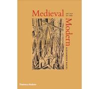 Medieval Modern: Art Out of Time – Thames & Hudson