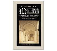 Medieval Monasticism: Forms of Religious Life in Western Europe in the Middle Ages by C. H. Lawrence(1989-01-01)