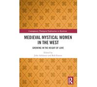 Medieval Mystical Women in the West: Growing in the Height of Love