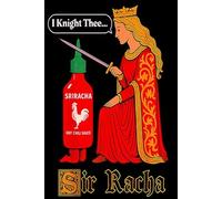 Medieval Sir Racha Hot Sauce Notebook: Portable 6"x9" College Ruled Journal with 110 Pages - Soft Glossy Cover for Notes, Journaling, and Daily Writing