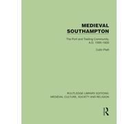 Medieval Southampton: The Port and Trading Community, A.D. 1000-1600
