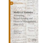 Medieval Statistics: Accounting, Record-Keeping and Financial Management, 1066-1525