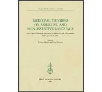 Medieval theories on assertive and non-assertive language. Acts of the 14th European Symposium on Medieval Logic and Semantics (Rome, June 11-15 2002)