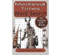 Medieval Times Word Search: Word Searches about Medieval Times, The Middle Ages, Legends and More. | 6x9 inch, 110 Pages | Puzzles For Adults, Seniors And Teens.